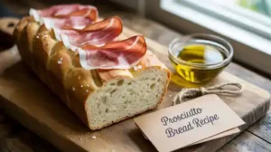 Prosciutto Bread Recipe