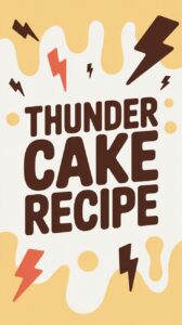  Thunder Cake Recipe